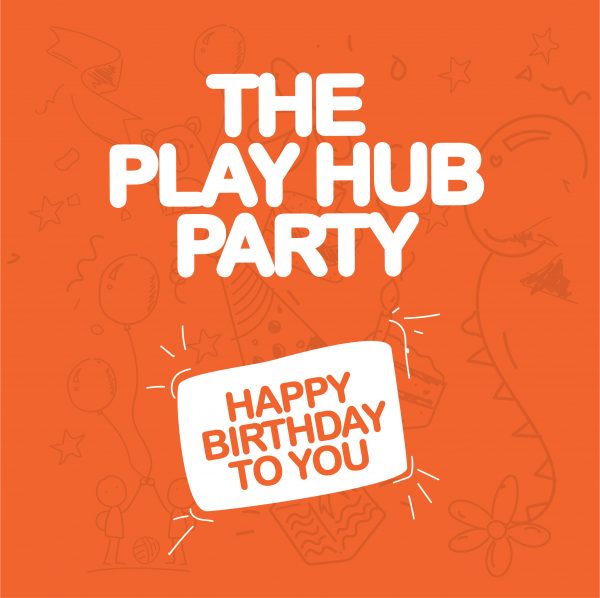 Play Hub Party with illustration of party pieces. A banner at the bottom says Happy Birthday to you.
